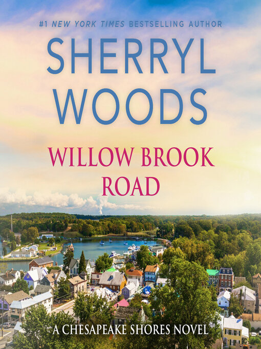 Title details for Willow Brook Road by Sherryl Woods - Available